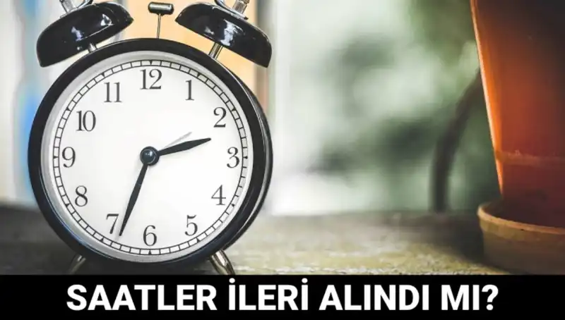 Yaz Saati Uygulamasında Son Durum: Saatler İleri Alındı mı?