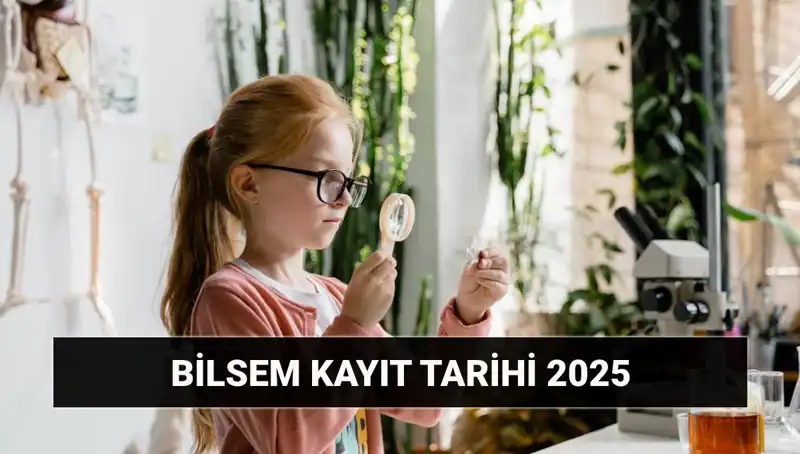 2025 BİLSEM Bireysel Değerlendirme Sonuçları Açıklandı: Kayıt Tarihleri ve Detaylar!