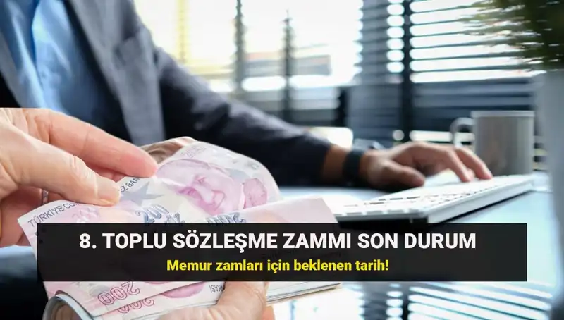 Memur ve Emeklisi İçin Kritik Zaman: Toplu Sözleşme Zammı Kararı Ne Zaman Açıklanacak?