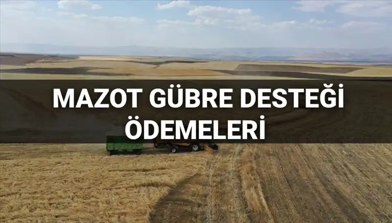 2025 Mart Ayı Mazot Gübre Desteği Ödemeleri İçin Gözler Bakanlıkta!
