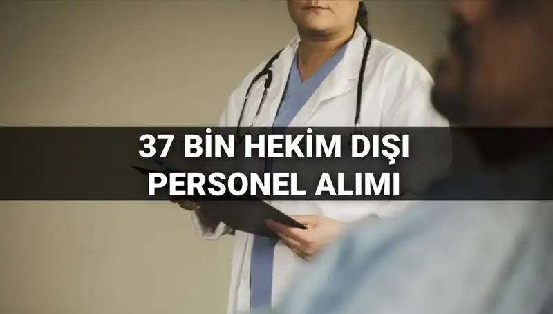 Sağlık Bakanlığı 2025'te 37 Bin Hekim Dışı Personel Alacak