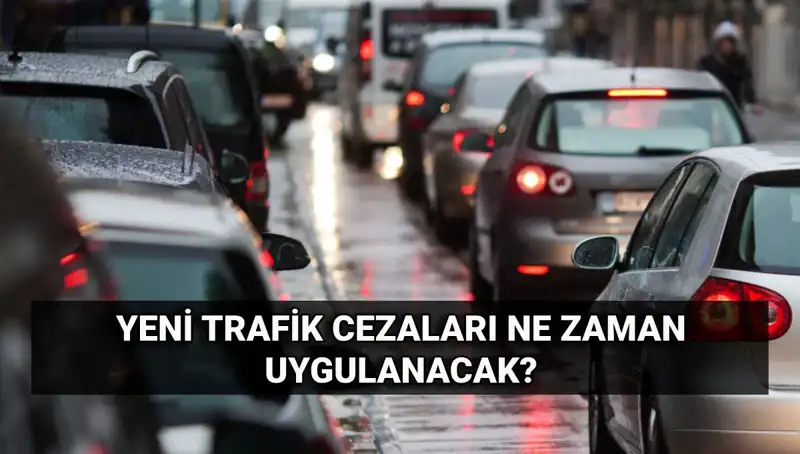 2025 Yılında Yeni Trafik Cezaları: Ne Zaman Yürürlüğe Girecek ve Miktarları Ne Olacak?