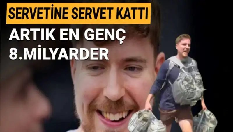 Youtuber MrBeast, 1 Milyar Dolarla En Genç 8. Milyarder Oldu