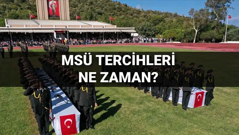 MSÜ Tercih Süreci 2025: Ne Zaman Başlayacak ve Kılavuz Yayımlandı mı?