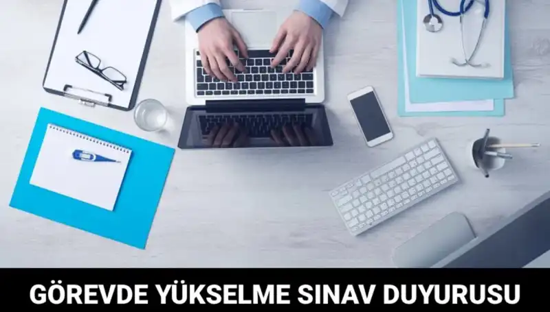 Sağlık Bakanlığı'ndan Görevde Yükselme Sınavı Duyurusu: Fırsatlar Kapıda!