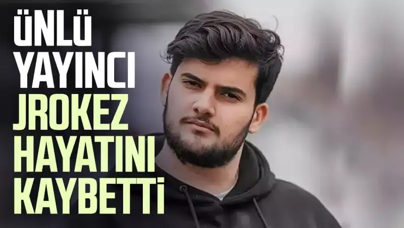 Ülkemizin Tanınmış Yayıncılarından Jrokez, Hayatını Kaybetti