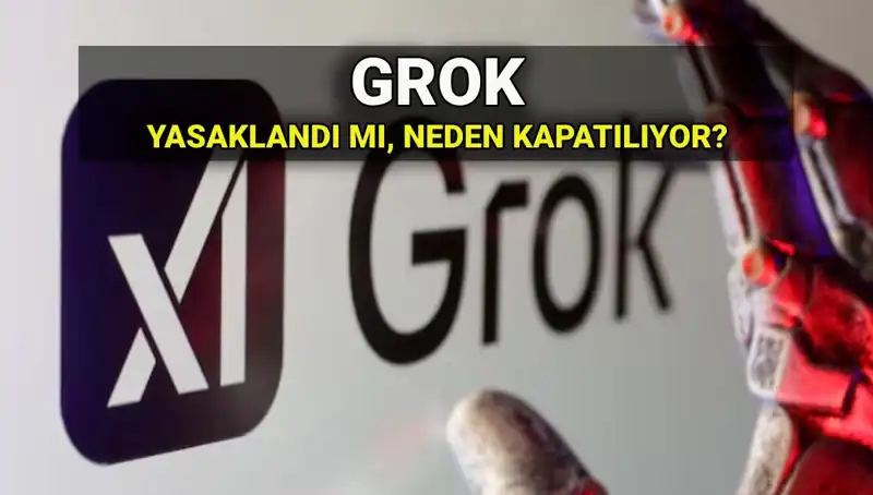 Grok Yapay Zekası Neden Yasaklandı? Erişim Engeli Neden Geldi?