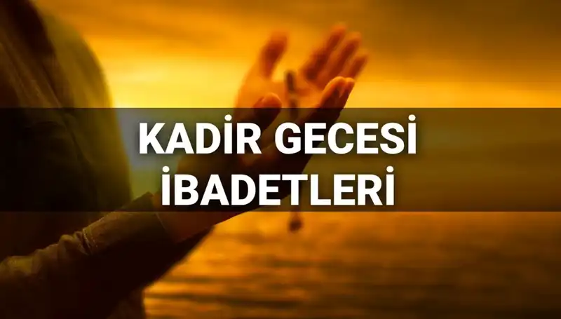 Kadir Gecesi İbadetleri ve Duaları: 2025 İçin Neler Yapmalı?