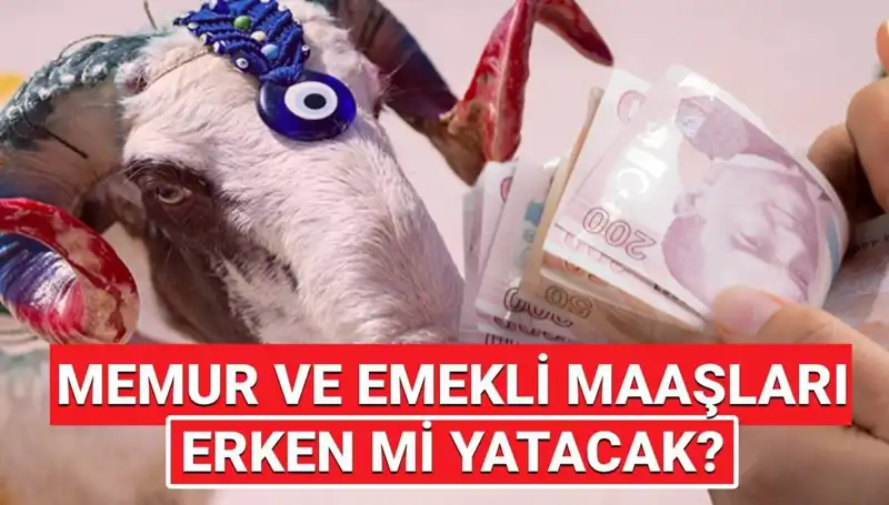 Haziran Emekli ve Memur Maaşları Bayram Öncesi Yatırılacak mı?