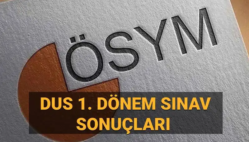 2025 DUS 1. Dönem Sonuçları Ne Zaman Açıklanacak? İşte Detaylar!