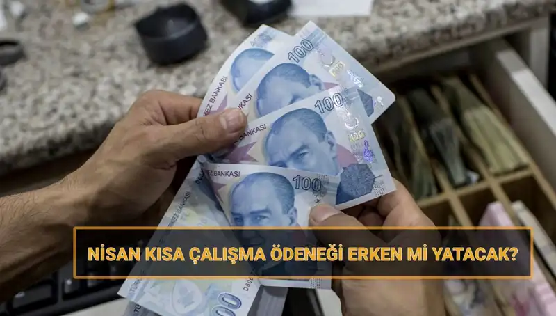 Kısa Çalışma Ödeneği Bayram Öncesi Erken Ödenecek mi? Tüm Detaylar Burada!